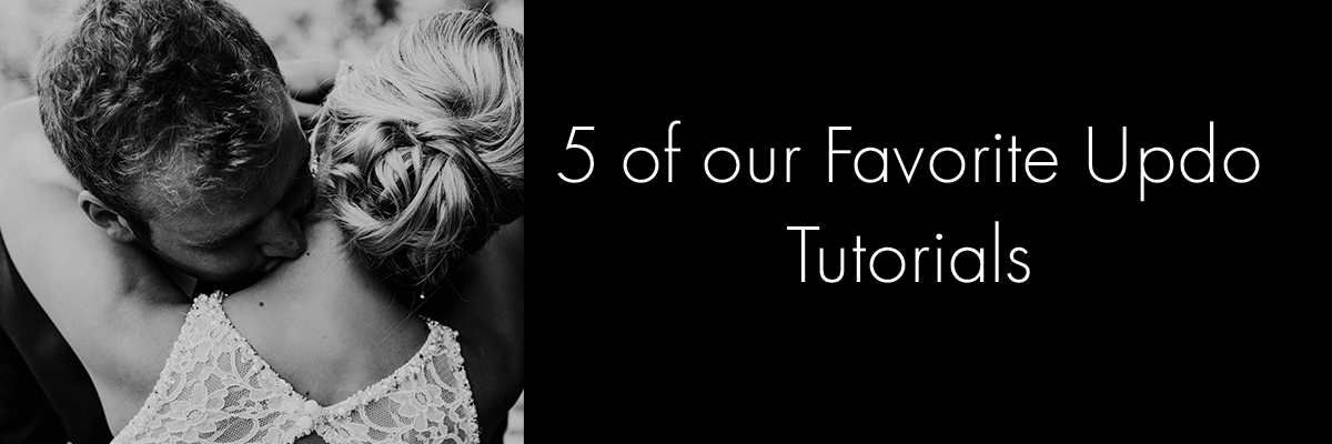 5 of our Favorite Updo Tutorials