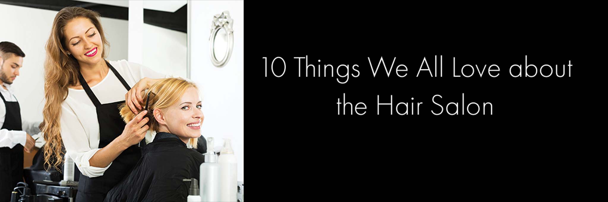 10 things we love about the salon