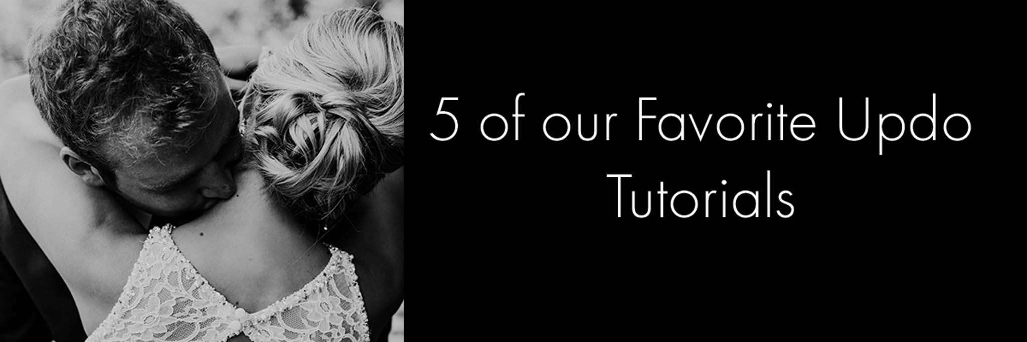 5 of our Favorite Updo Tutorials